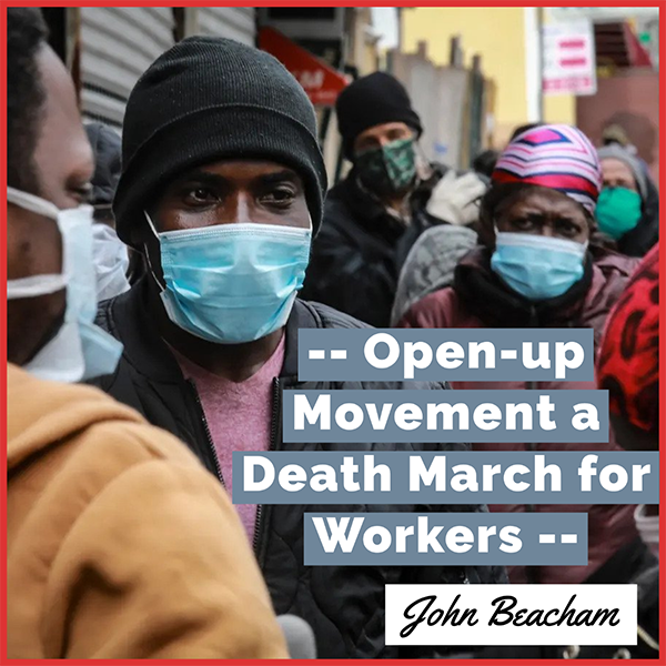 Coronavirus #3: Open-up Movement is Death March for Workers and the Oppressed